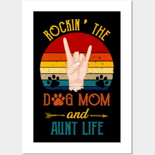 Rockin' The Dog Mom And Aunt Life Posters and Art